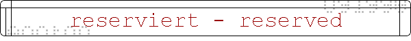 reserved - reserviert